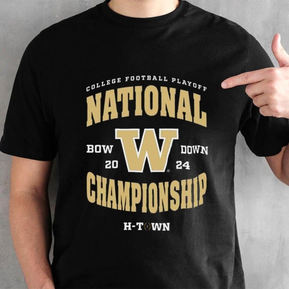 Washington Huskies Bow Down College Football National Championship H-Town Shirt